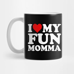 I Love My Fun Momma Mug